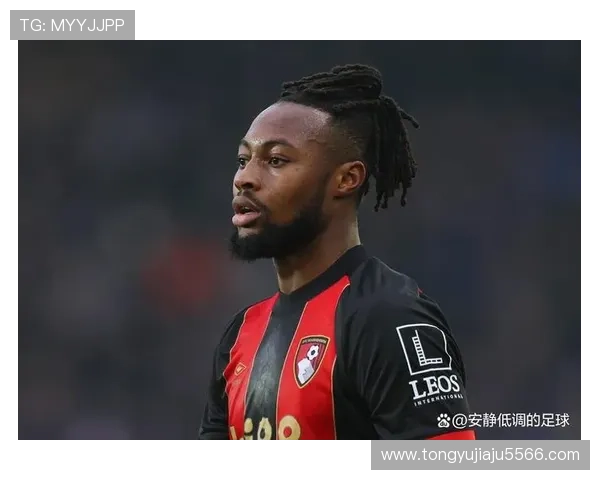 英媒称塞梅尼奥解约金超6500万镑伯恩茅斯积极物色新锋线目标